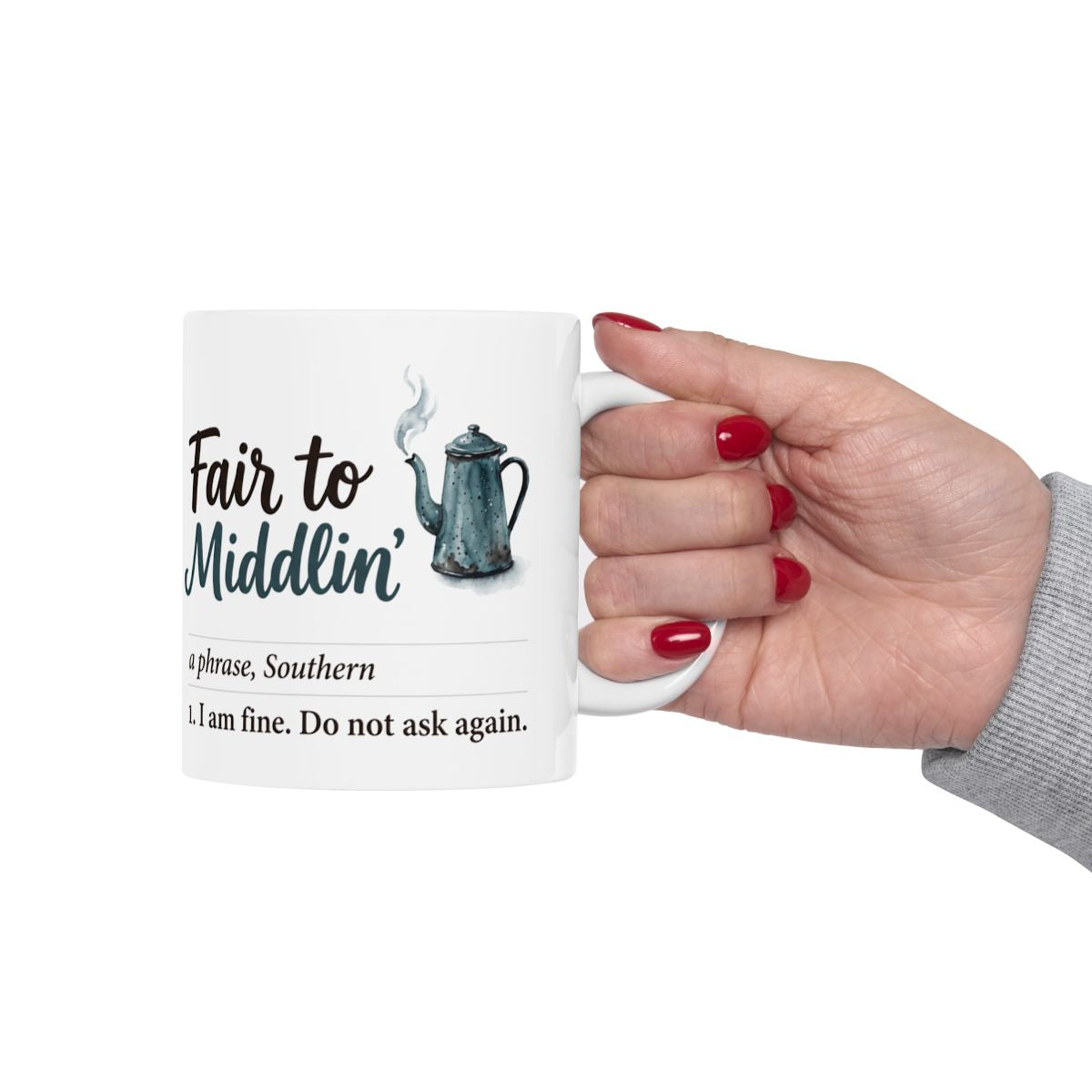 Southern Gifts — "Fair to Middlin'" Funny Definition Coffee Mug