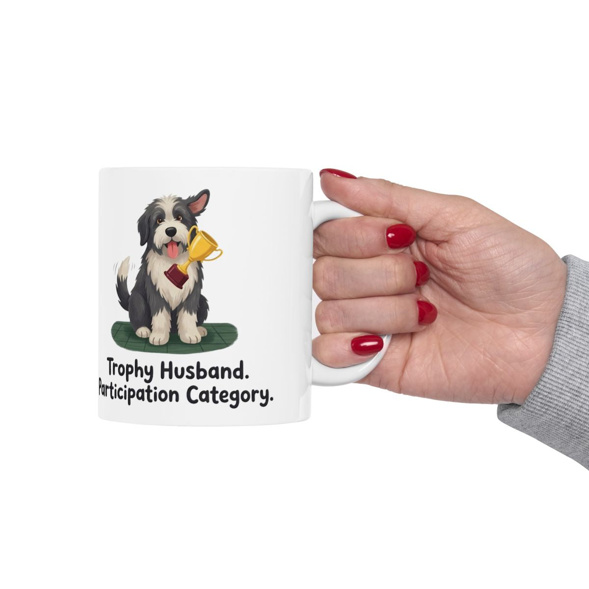 Husband Mug — "Trophy Husband, Participation Category" Funny Sheepdog Gift Mug