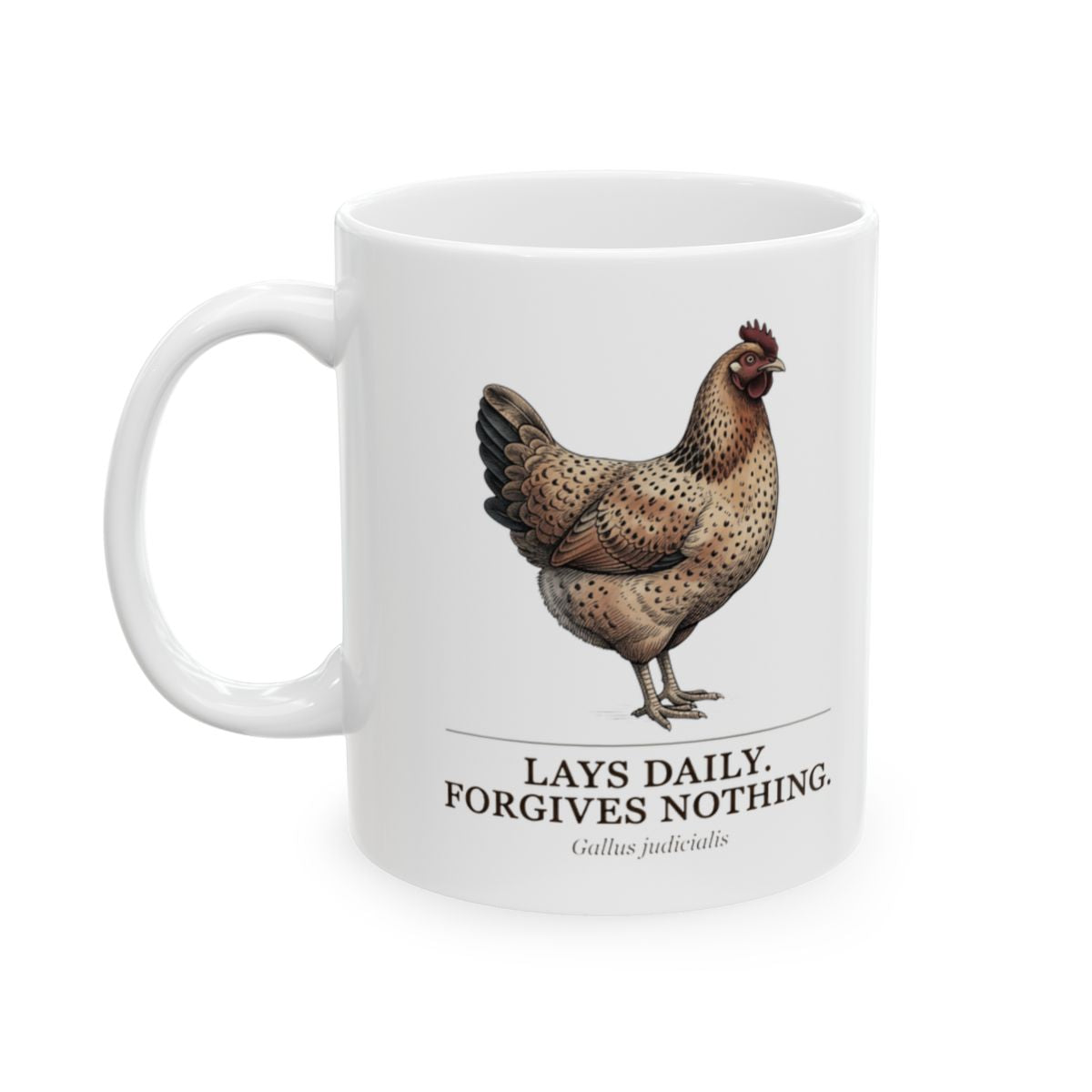 A white Chicken Coffee Mug with a vintage hen illustration and text "Lays Daily. Forgives Nothing." from Bluegrass Gifts
