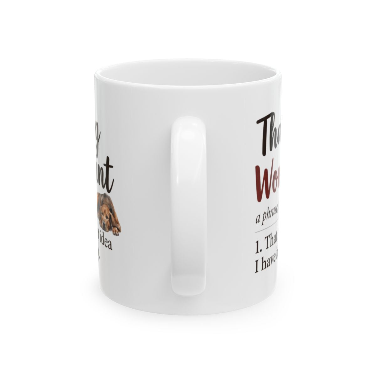 Funny Coffee Mug — "That Dog Won't Hunt" Southern Definition Mug