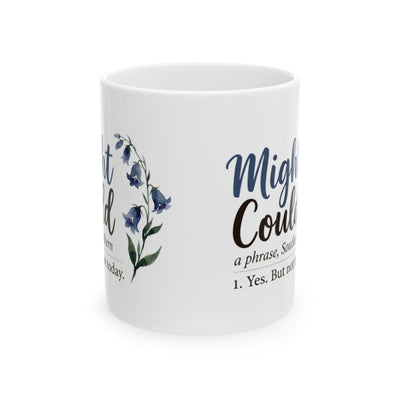 Mug With Sayings — "Might Could" Funny Southern Definition Mug