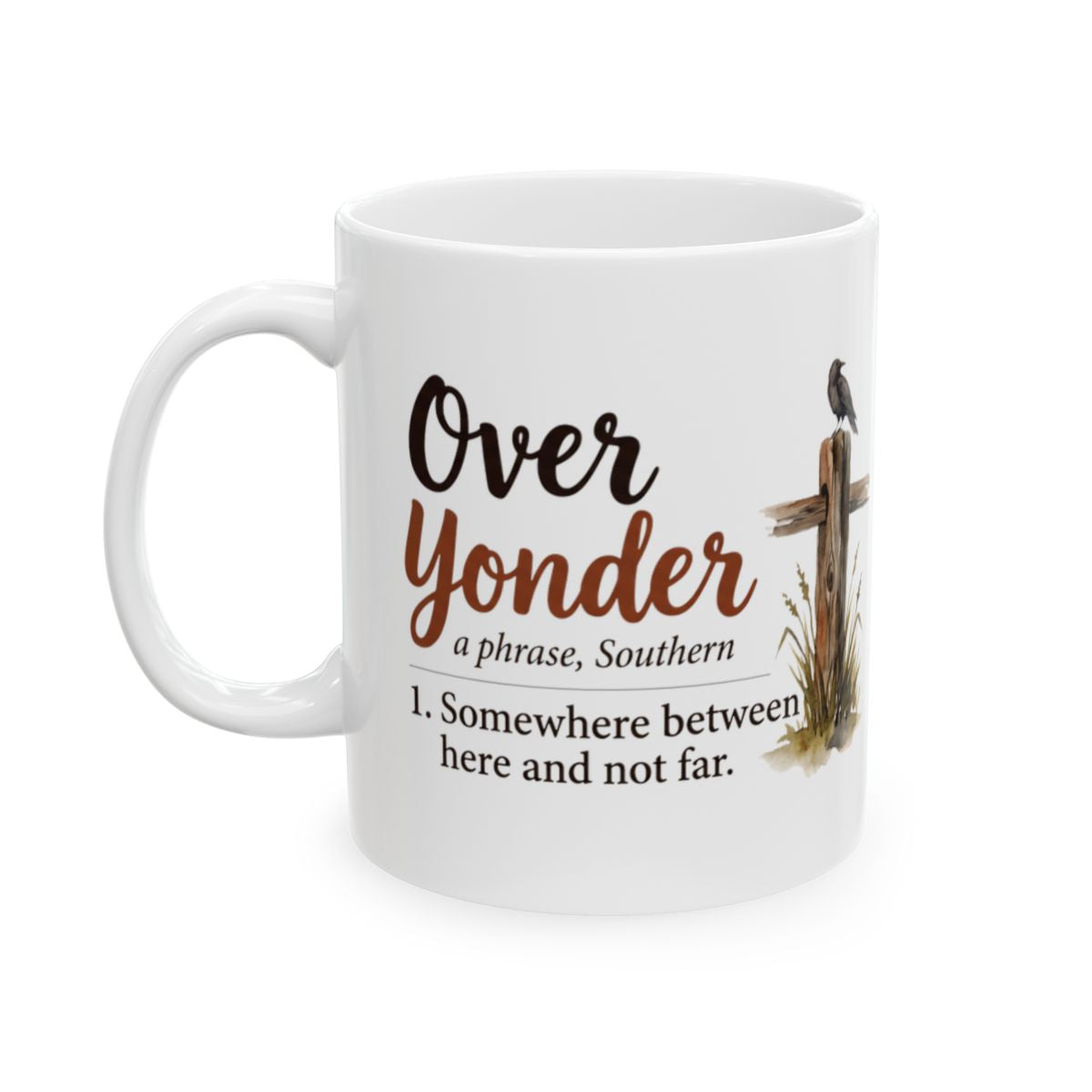 Country Coffee Mug — "Over Yonder" Funny Southern Definition Mug