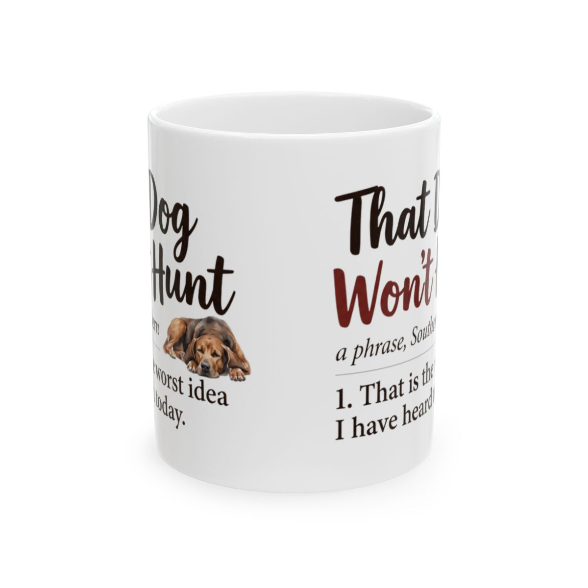 Funny Coffee Mug — "That Dog Won't Hunt" Southern Definition Mug