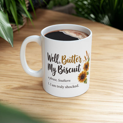 Funny Mugs for Women — "Well, Butter My Biscuit" Southern Definition Mug