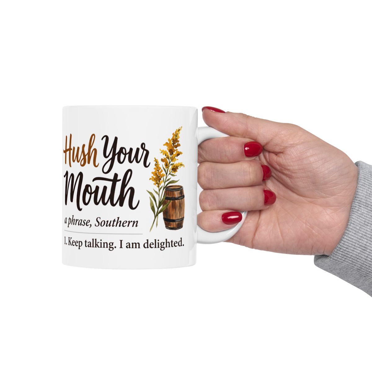 Kentucky Coffee Mug — "Hush Your Mouth" Funny Southern Definition Mug
