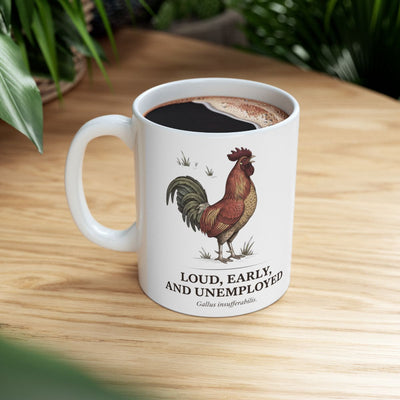 Rooster Coffee Mug — "Loud, Early, and Unemployed" Vintage Field Plate Mug