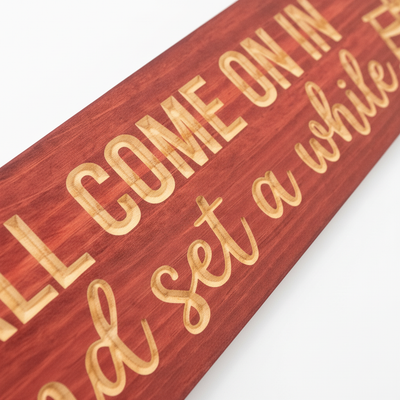 Wood Porch Sign — Y'all Come On In And Set A While — carved lettering detail — Bluegrass Gifts