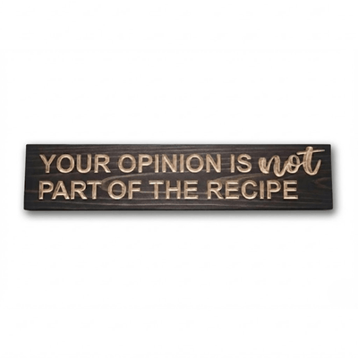 bluegrass-gifts-wooden-sign-available-colors- - your opinion is not part wood sign by Bluegrass Gifts