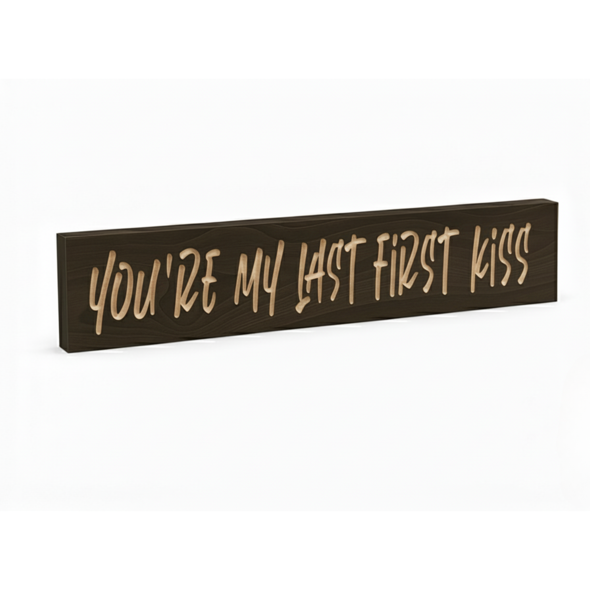 Angled view of the “You’re My Last First Kiss” carved wooden sign in dark walnut finish, handmade romantic wall décor.