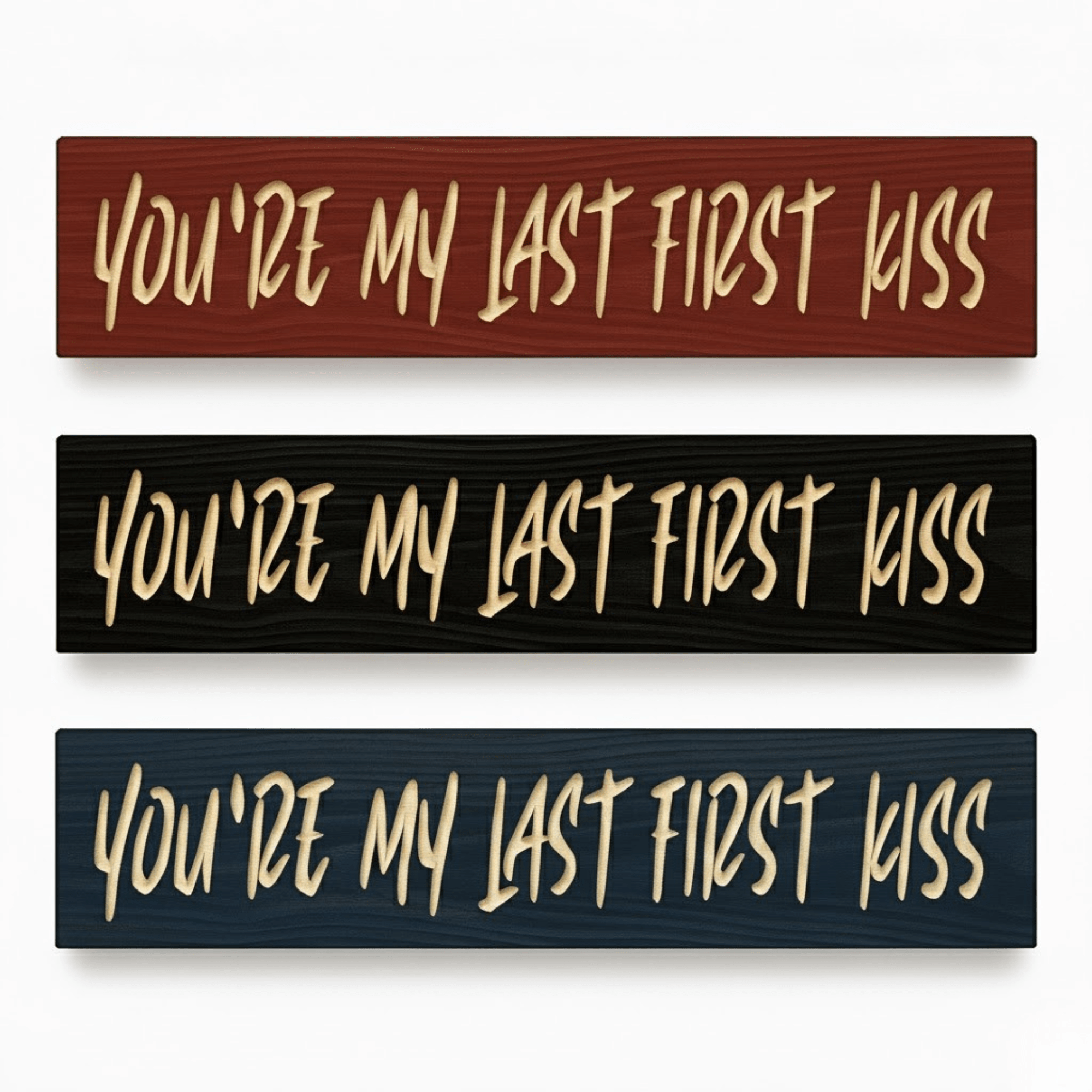 wood-finish-color-options-bluegrassgifts - youre my last first kiss wood sign by Bluegrass Gifts, handmade in Kentucky